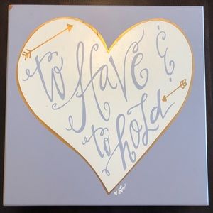 “To Have & To Hold” Wooden Canvas